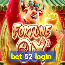 bet 52 login